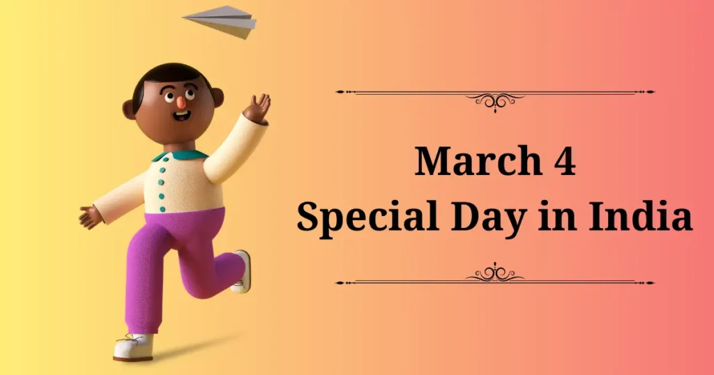 4 march special day in india