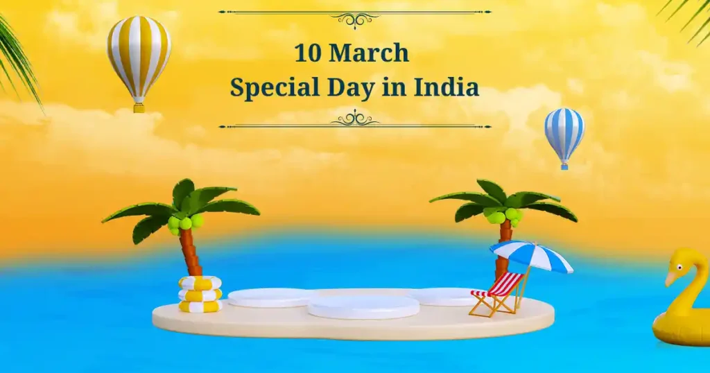 10 march special day in india