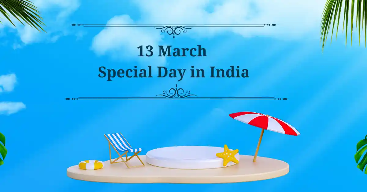 13 march special day in India