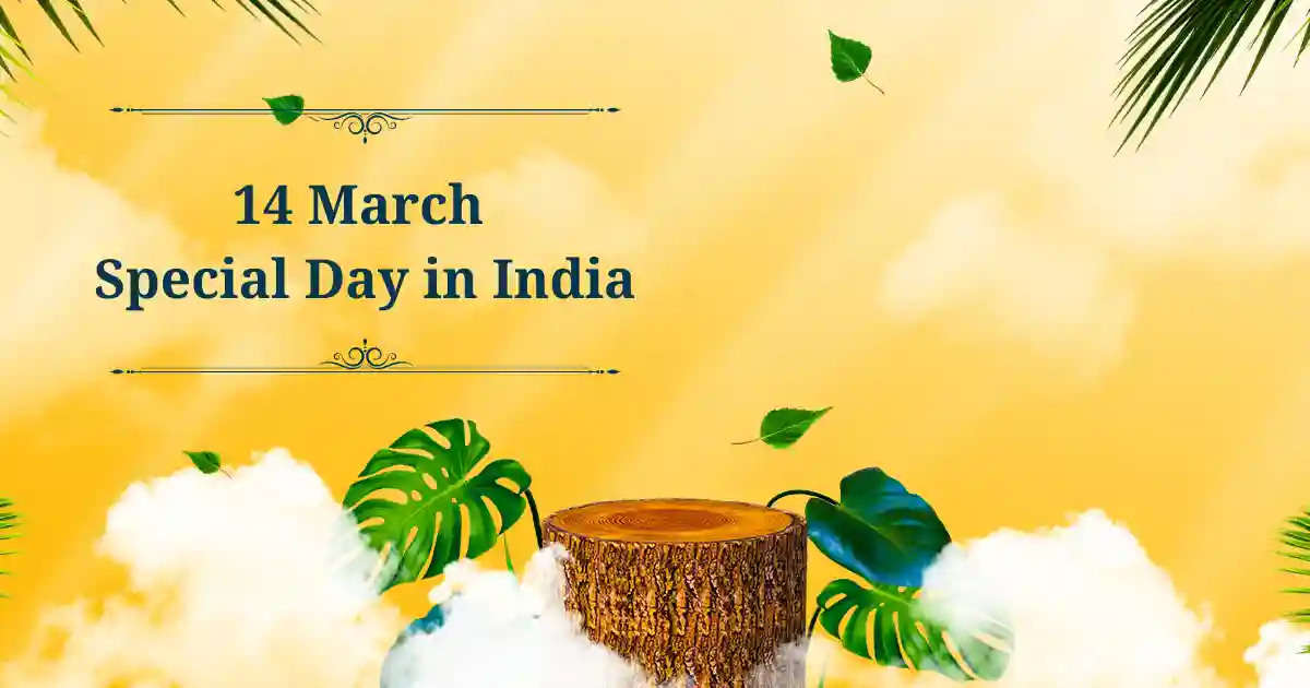 14 march special day in india