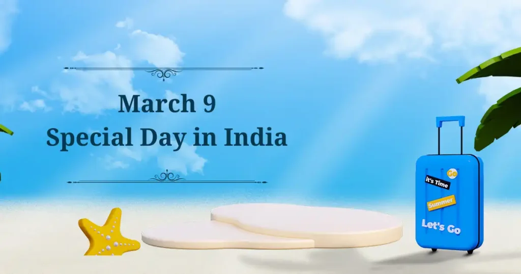 9 march special day in india