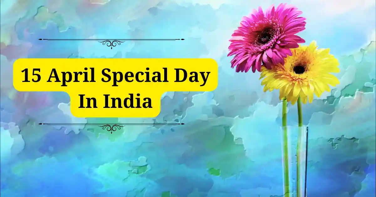 15 april special day in india