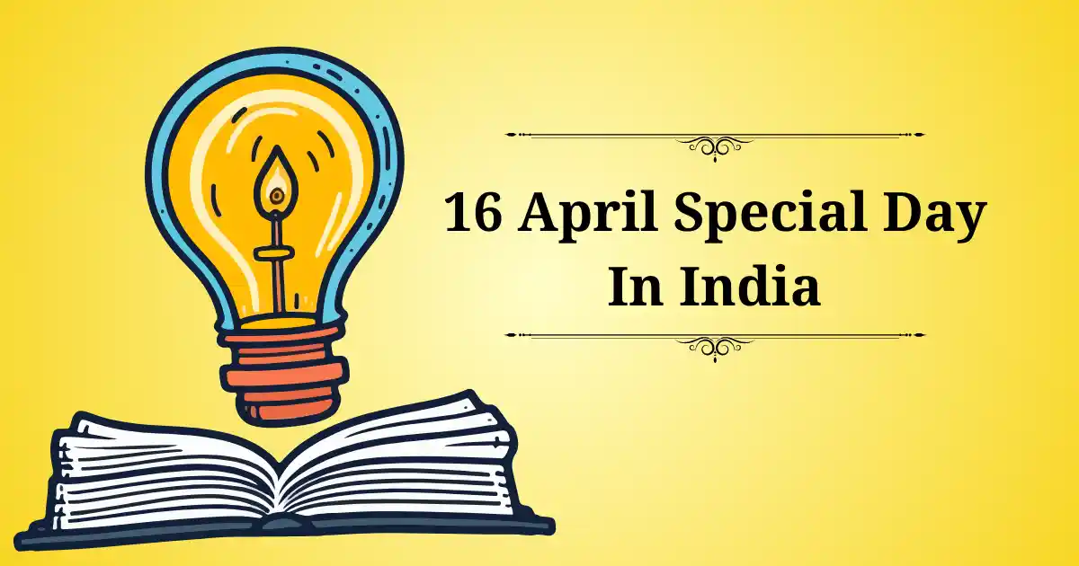 16 april special day in india