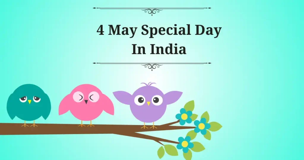 4 may special day in india