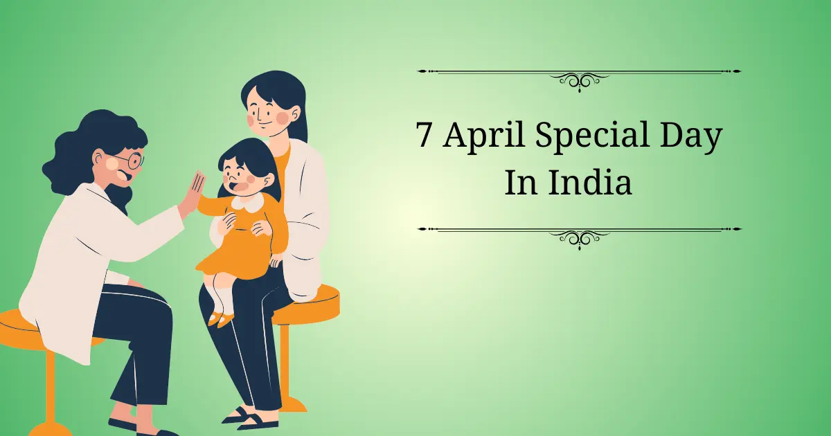 7 april special day in india