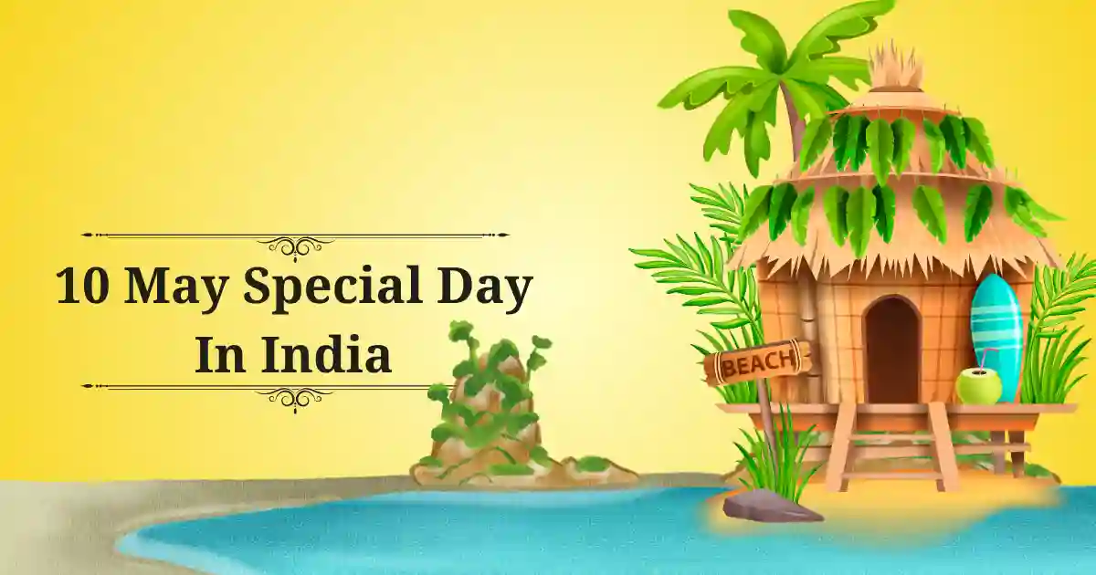 10 may special day in india