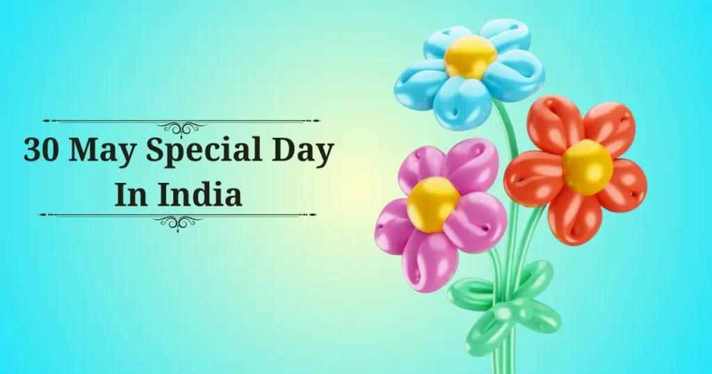 30 may special day in india