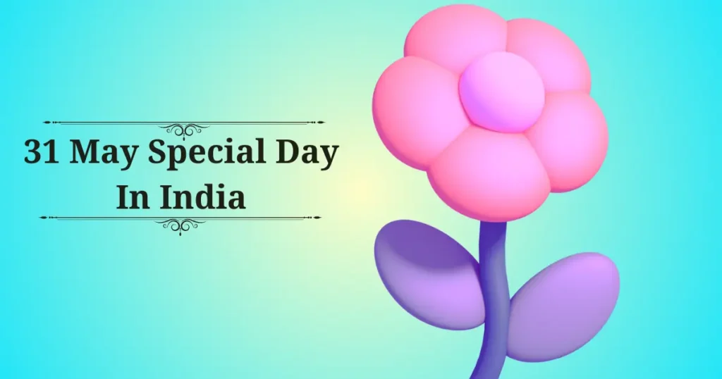 31 may special day in india