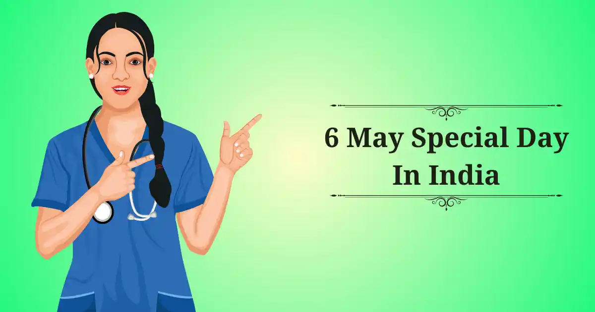 6 may special day in india