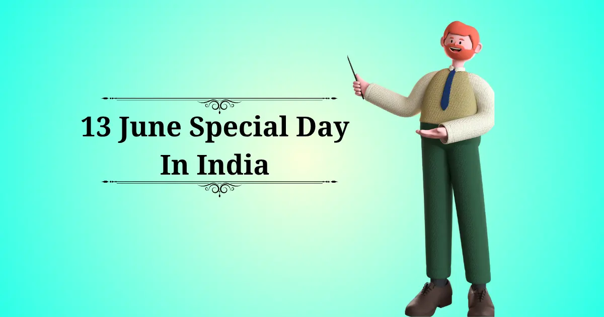 13 june special day in india