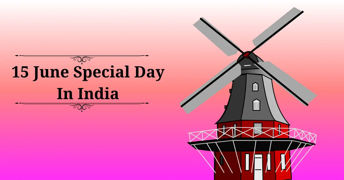 15 june special day in india