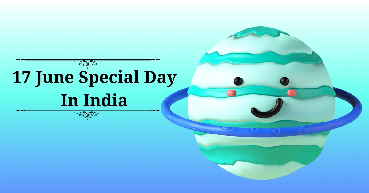 17 june special day in india