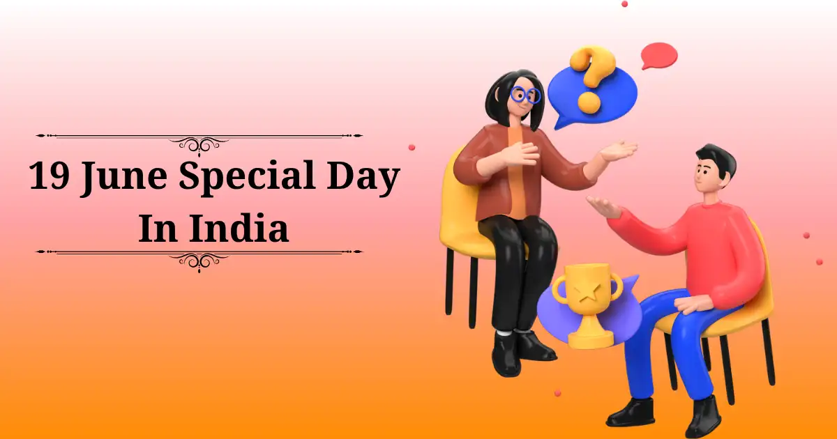 19 june special day in india