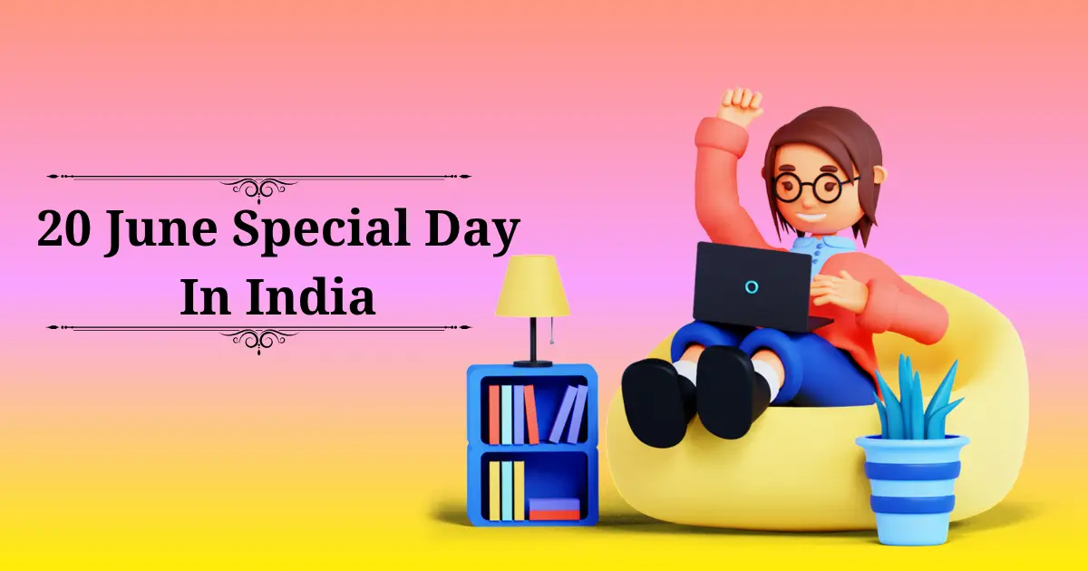 20 june special day in India