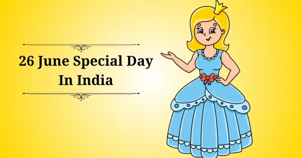 26 june special day in india
