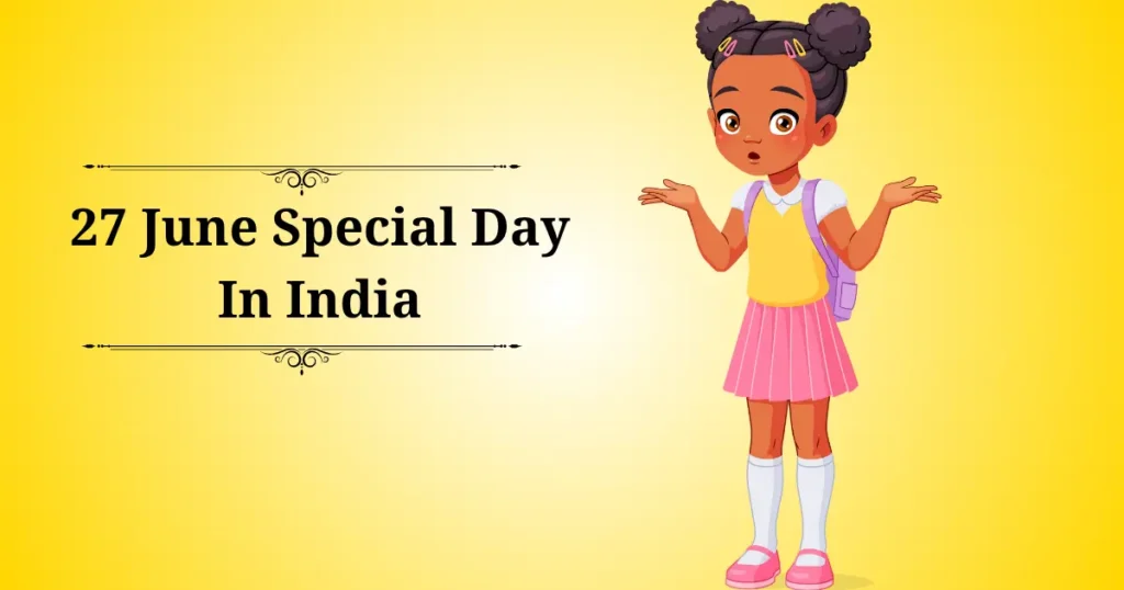 27 june special day in india