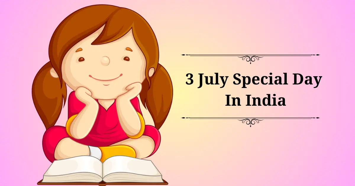 3 july special day in india