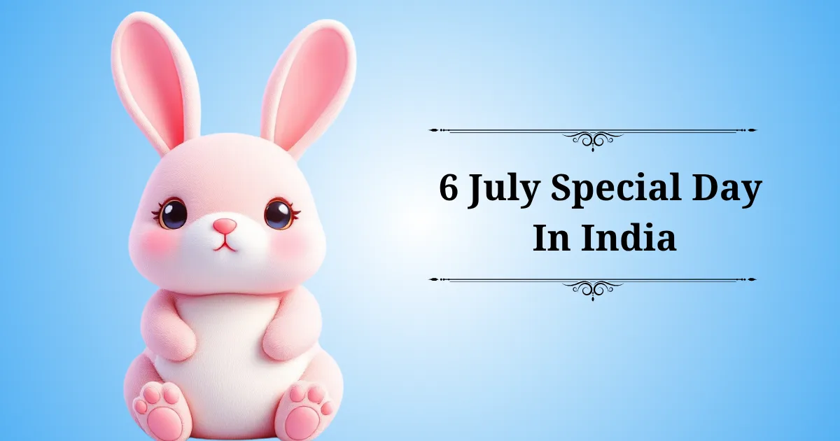6 july special day in india