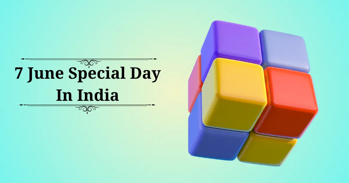 7 june special day in india