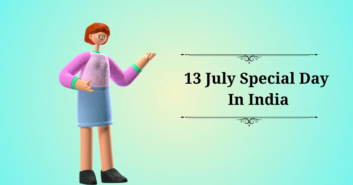 13 july special day in india