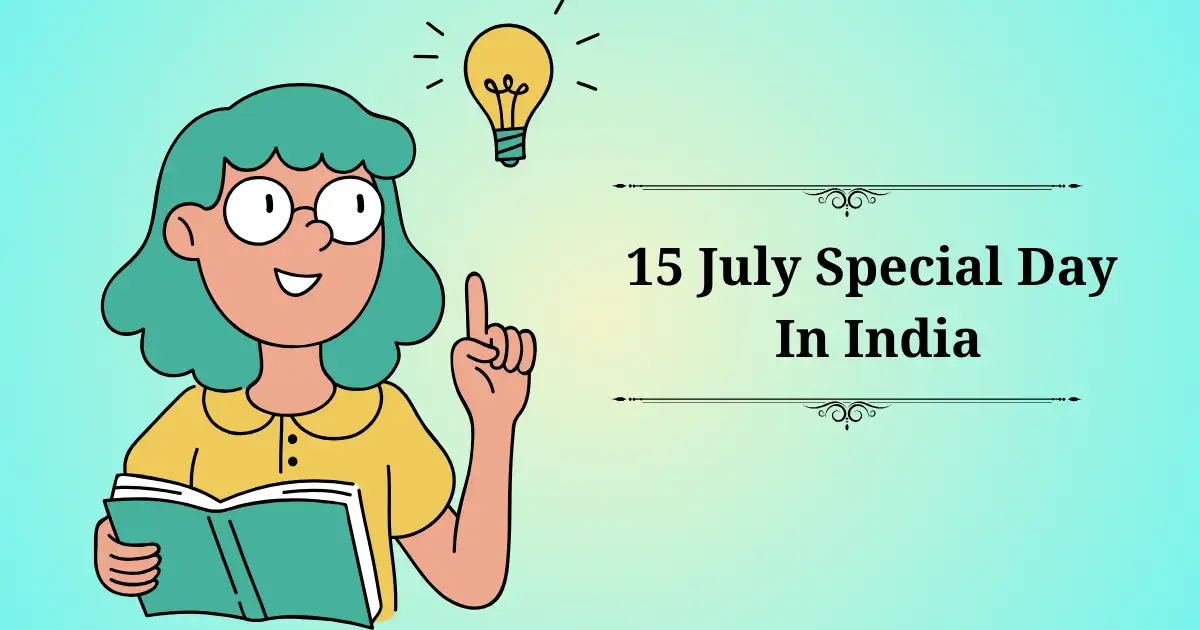 15 july special day in india