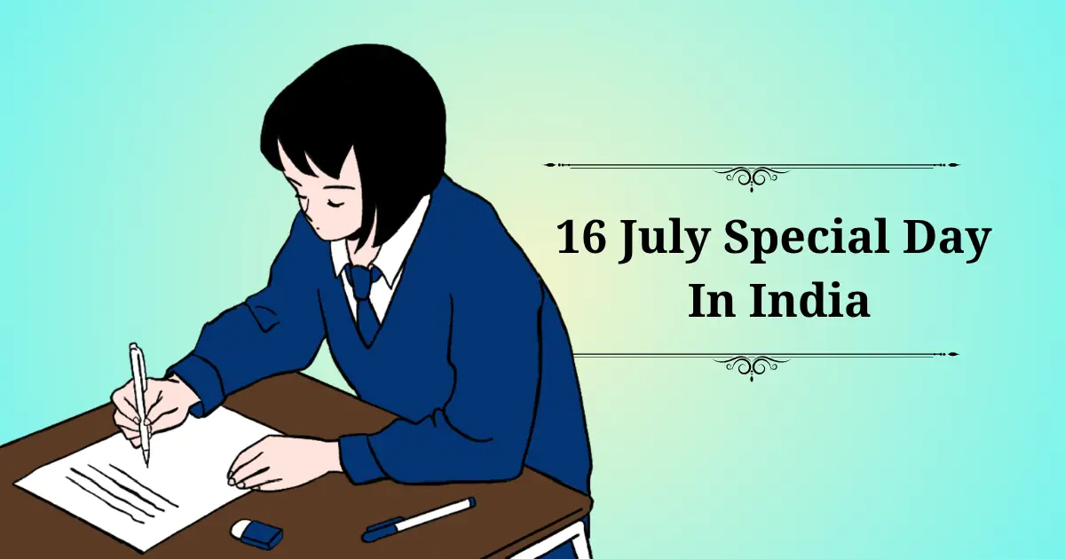 16 july special day in india