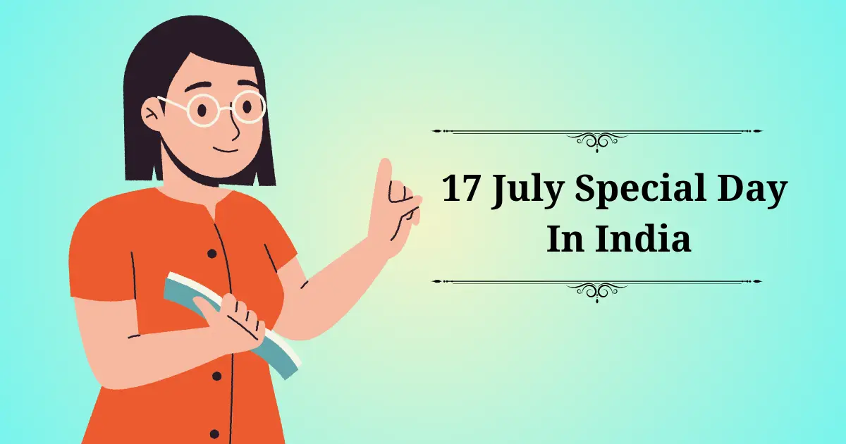 17 july special day in india