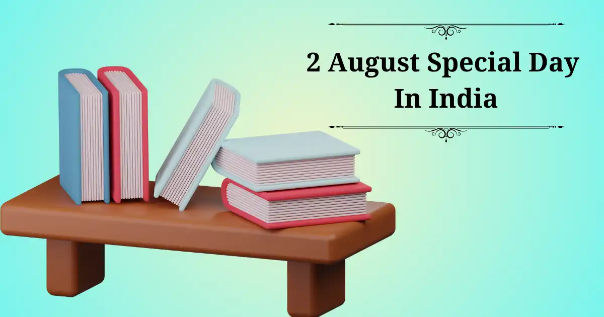 2 august special day in india