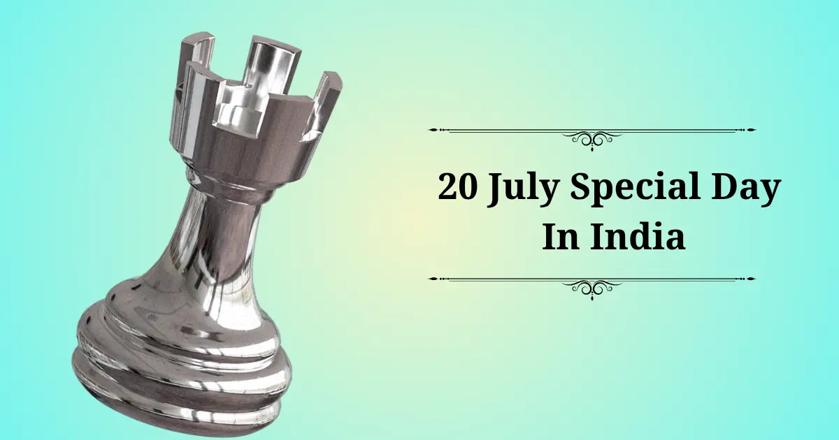 20 july special day in india