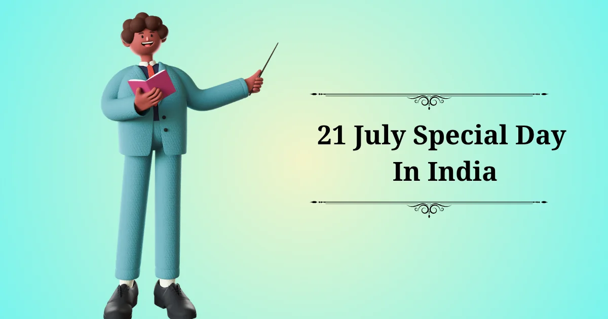 21 july special day in india