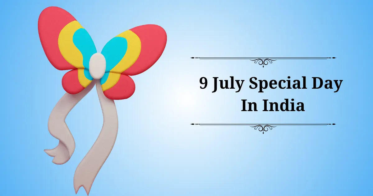 9 july special day in india