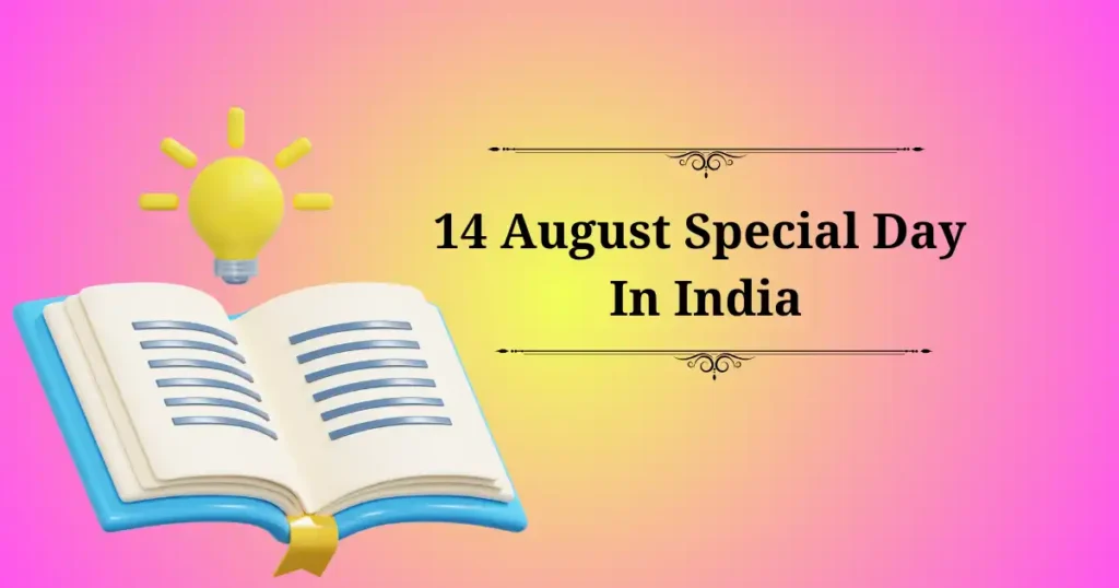 14 august special day in india