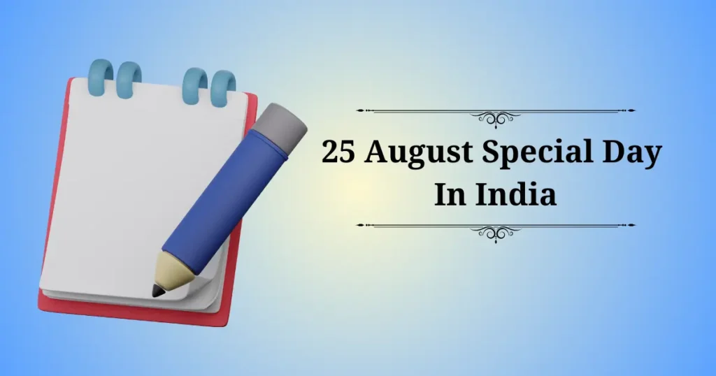 25 august special day in india