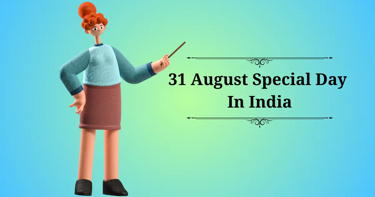 31 august special dayin india