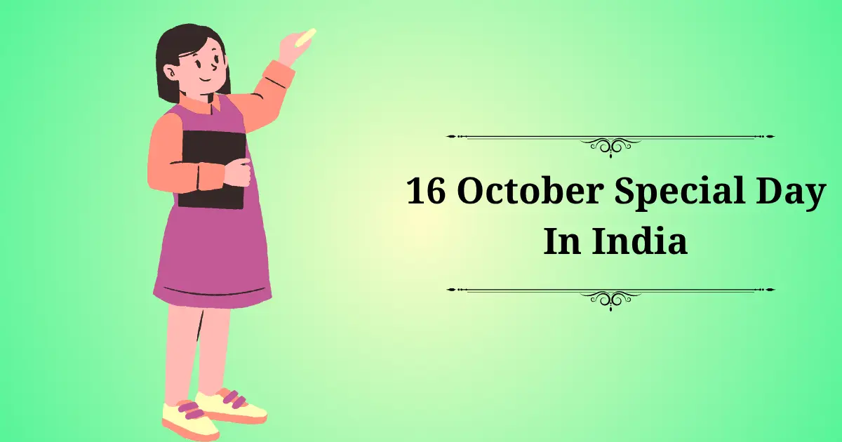 16 october special day in india