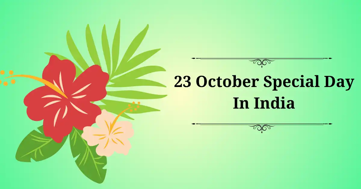 23 october special day in india