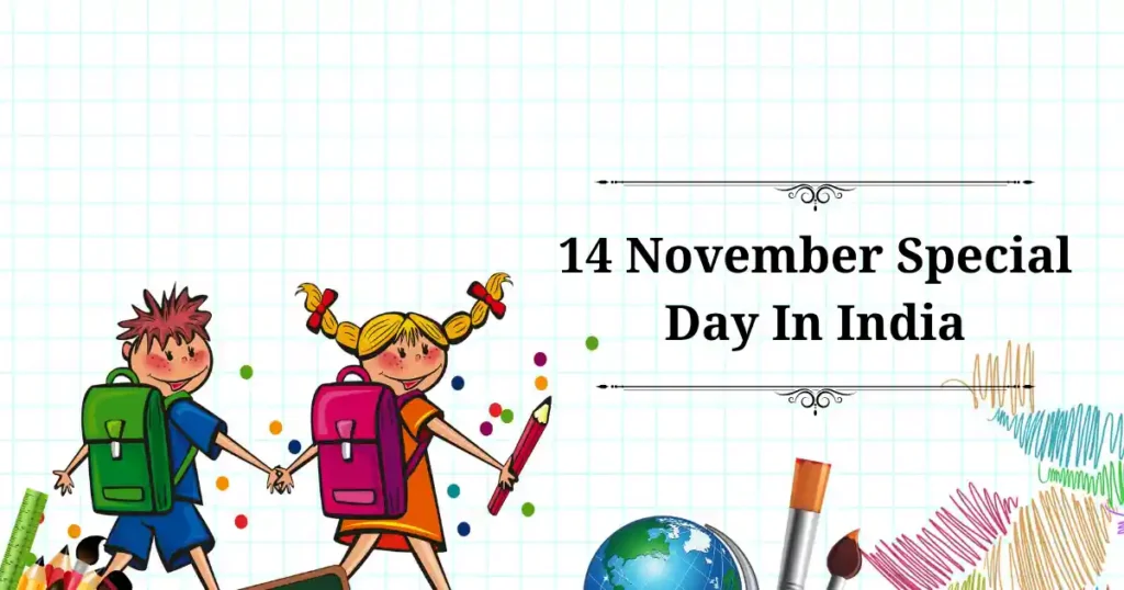 14 november special day in india