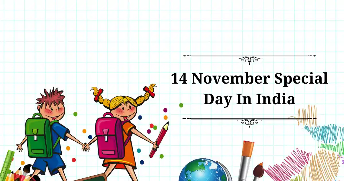 14 november special day in india