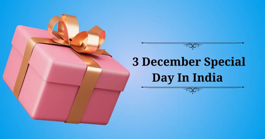 3 december special day in india