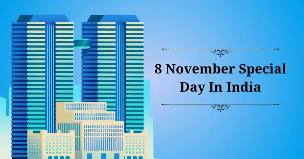 8 november special day in india