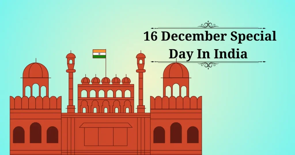 16 december special day in india