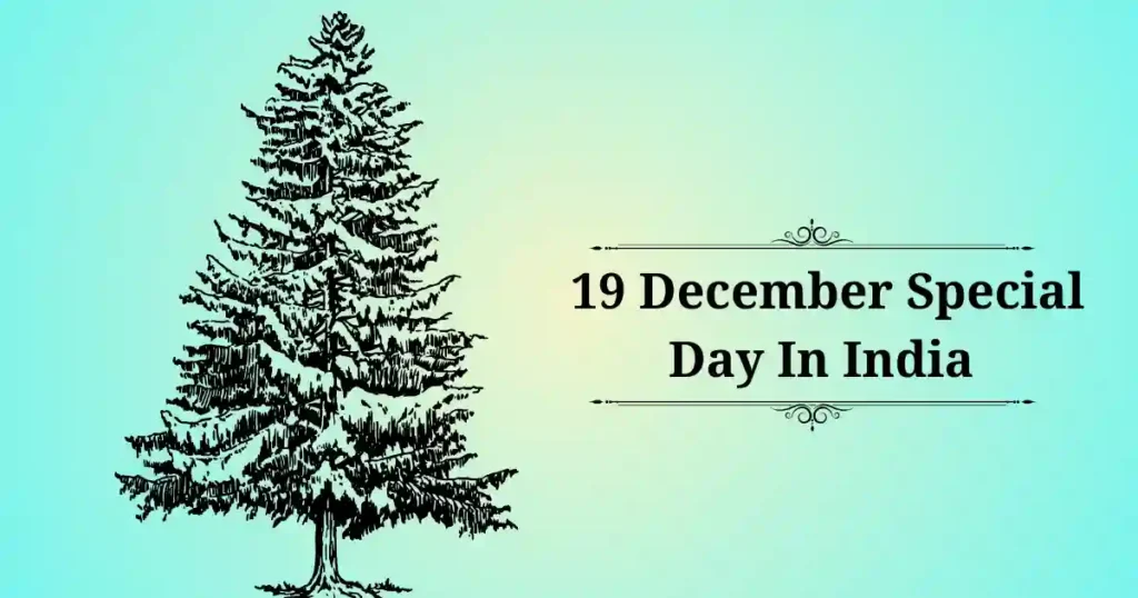 19 december special day in india