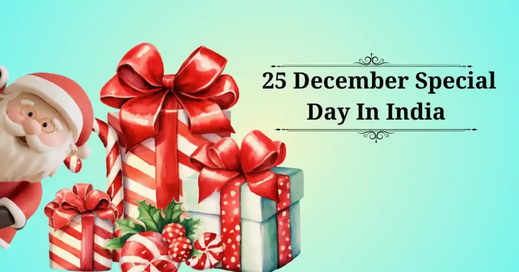 25 december special day in india