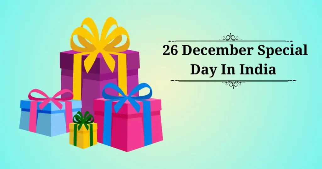 26 december special day in india