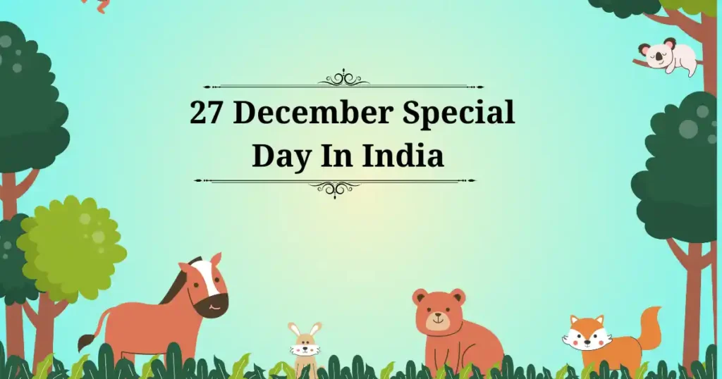 27 december special day in india