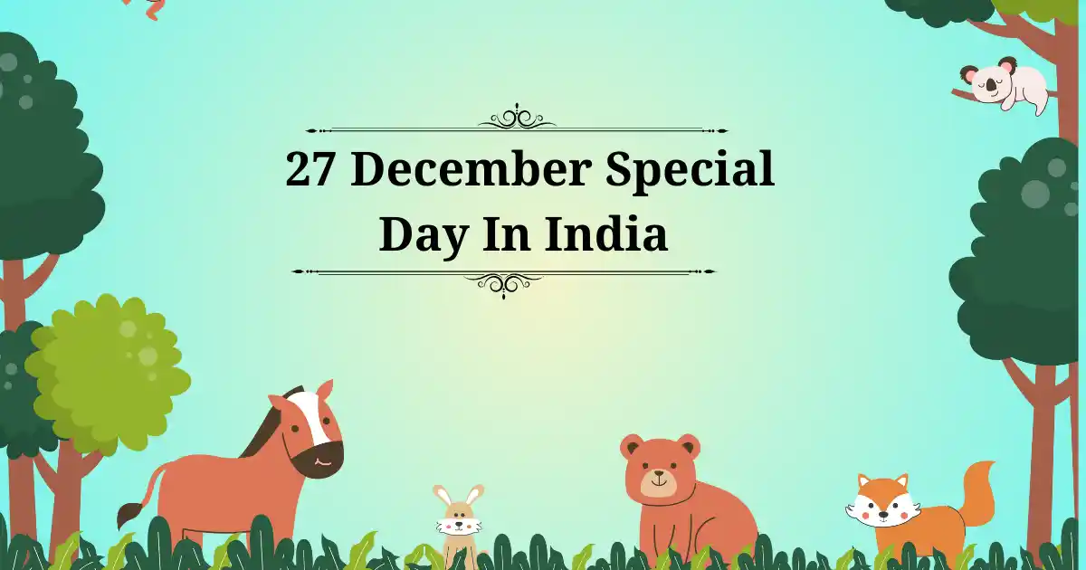 27 december special day in india
