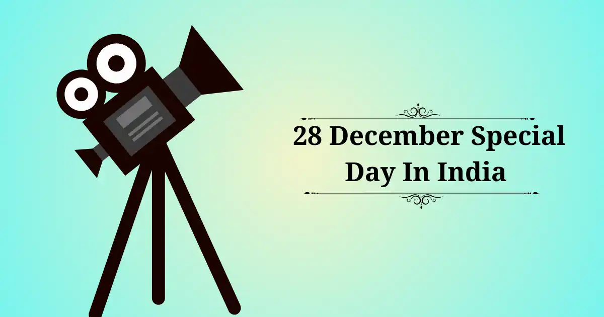 28 december special day in india