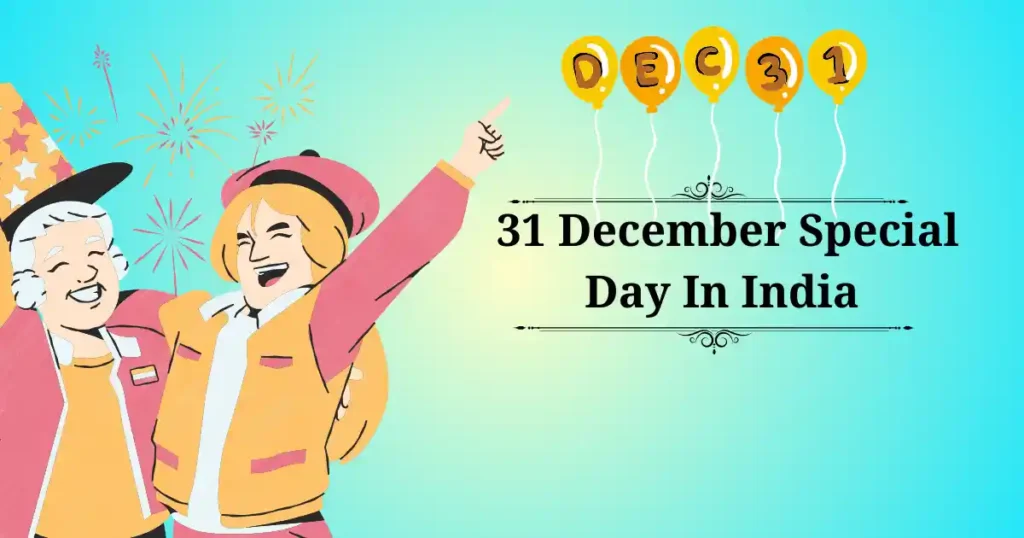 31 december special day in india