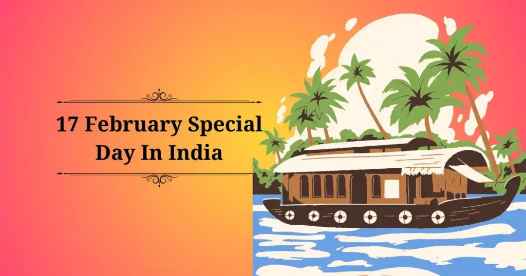 17 february special day in india